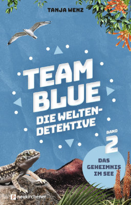 Team Blue - Die Weltendetektive 2 - Das Geheimnis im See